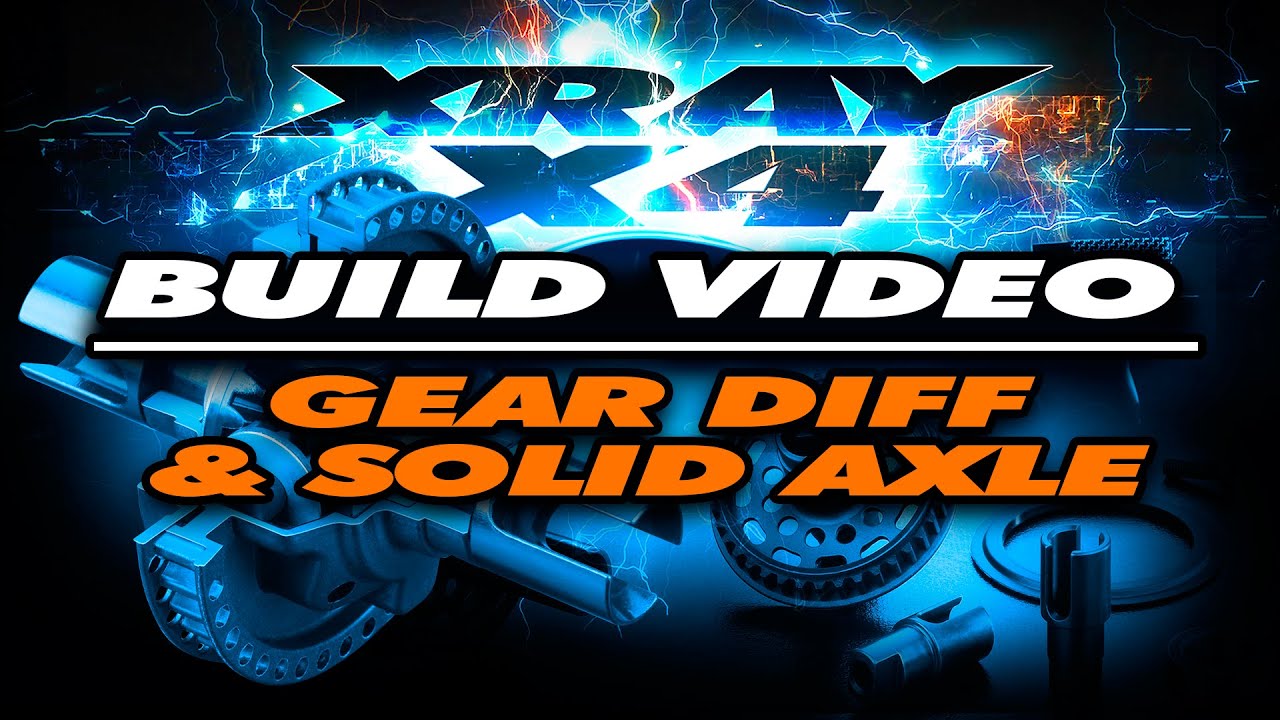 XRAY Official Youtube Channel  XRAY X4 – Build – Gear Diff & Solid Axle