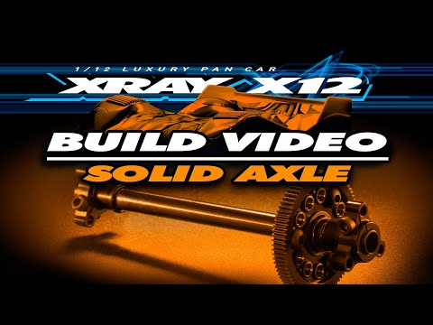 XRAY Official Youtube Channel  XRAY X12’22 – Build video – Solid Axle