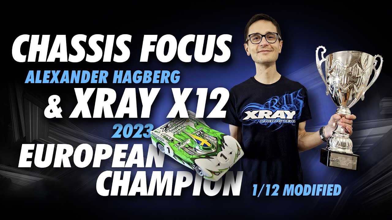 XRAY Official Youtube Channel  Chassis focus: Alexander Hagberg – XRAY X12’23 – 2023 EFRA European Champion in modified.