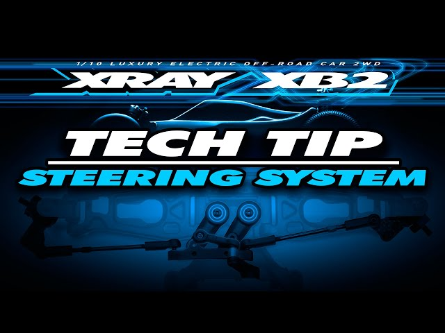 XRAY Official Youtube Channel  XRAY Tech Tip – XB2 Steering System