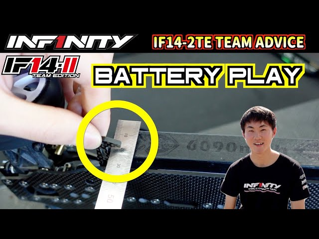 INFINITY RACING TEAM YouTube　【IF14-2TE】BATTERY PLAY ADJUSTMENT by KOUKI KATO【TEAM ADVICE】