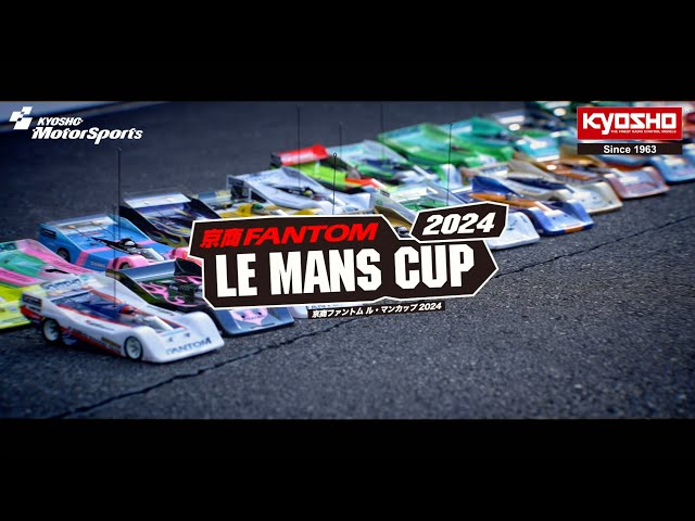 KYOSHO CORPORATION  KYOSHO FANTOM / LE MANS CUP 2024